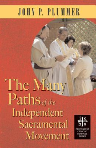 Many Paths of the Independent Sacramental Movement