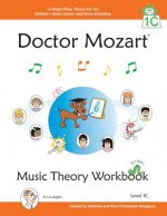 Doctor Mozart Music Theory Workbook Level 1C