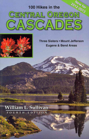 One Hundred Hikes in the Central Oregon Cascades
