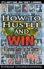 How To Hustle and Win