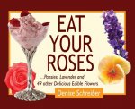 Eat Your Roses
