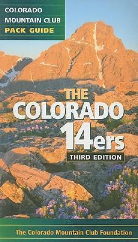 Colorado Mountain Club Pack Guide The Colorado 14ers