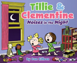 Tillie & Clementine Noises in the Night