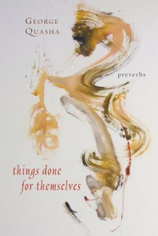 Things Done for Themselves