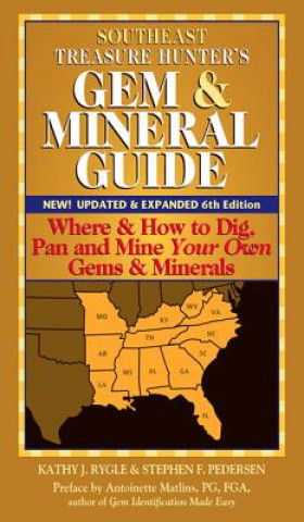 Southeast Treasure Hunter's Gem and Mineral Guide