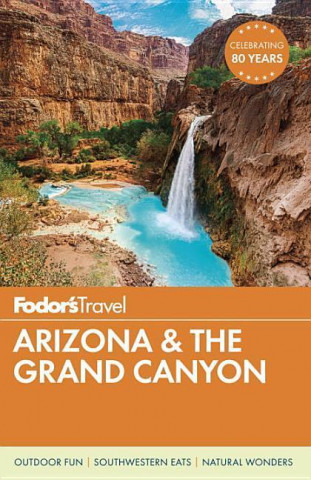 Fodor's 2016 Arizona & The Grand Canyon