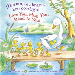 !Te amo, te abrazo, leo contigo!/Love you, Hug You, Read to You!