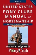 The United States Pony Clubs Manual of Horsemanship Book 3