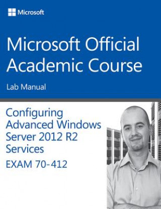 Configuring Advanced Windows Server 2012 Services R2 Exam 70-412