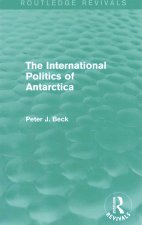 International Politics of Antarctica (Routledge Revivals)