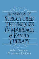 Handbook Of Structured Techniques In Marriage And Family Therapy