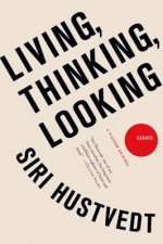 LIVING THINKING LOOKING