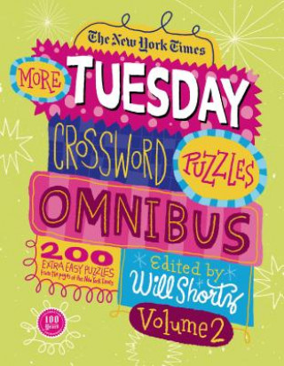 The New York Times More Tuesday Crossword Puzzles Omnibus