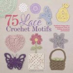 75 Lace Crochet Medallions & Motifs