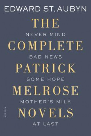 Complete Patrick Melrose Novels