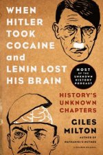 WHEN HITLER TOOK COCAINE & LENIN LOST HI