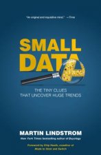 SMALL DATA: THE TINY CLUES THAT UNCOVER
