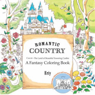 Romantic Country: A Fantasy Coloring Book (Eriy)(Miękka)
