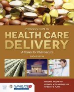 Mccarthy's Introduction To Health Care Delivery: A Primer For Pharmacists