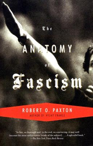 The Anatomy Of Fascism (Robert O. Paxton)()