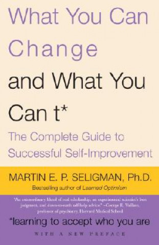 What You Can Change...and What You Can't