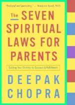 The Seven Spiritual Laws for Parents