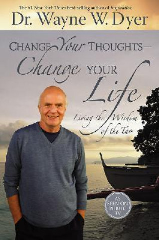 Change Your Thoughts, Change Your Life