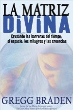 La Matriz Divina/ The Divine Matrix