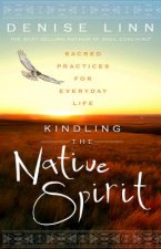 Kindling the Native Spirit