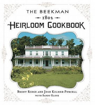 The Beekman 1802 Heirloom Cookbook