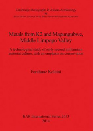 Metals from K2 and Mapungubwe Middle Limpopo Valley