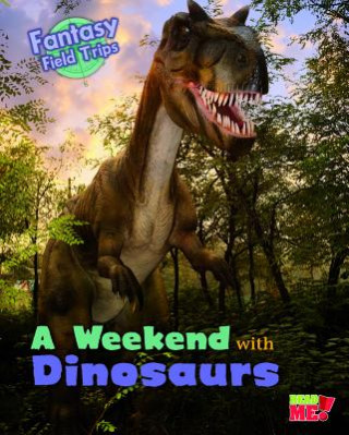 A Weekend With Dinosaurs