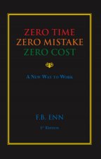 Zero Time, Zero Mistake, Zero Cost