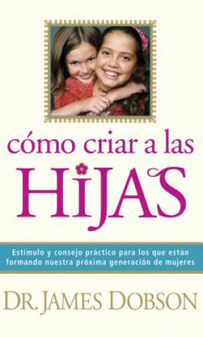 Como criar a las hijas