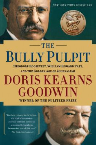 The Bully Pulpit (Doris Kearns Goodwin)(Puha kötésű)