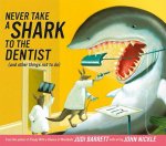 Never Take a Shark to the Dentist