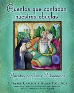 Cuentos Que Contaban Nuestras Abuelas/ Tales Our Abuelitas Told