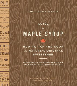 Crown Maple Guide to Maple Syrup