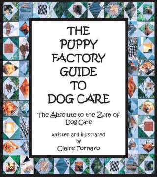The Puppy Factory Guide to Dog Care