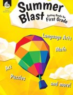 Summer Blast: Getting Ready for First Grade