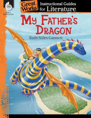 My Father's Dragon: An Instructional Guide for Literature