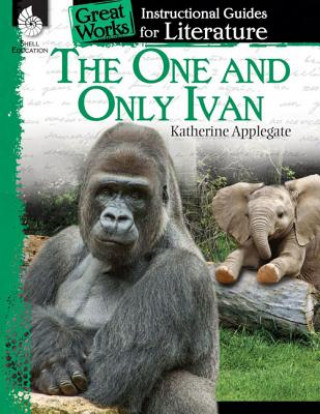 One and Only Ivan: An Instructional Guide for Literature