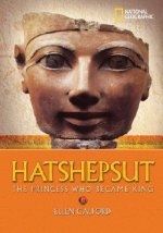 World History Biographies: Hatshepsut : The Girl Who Became a Great Pharaoh
