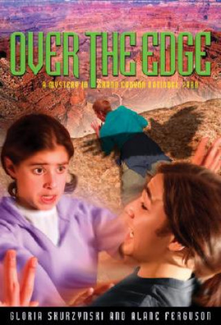 Mysteries in Our National Parks: Over the Edge : A Mystery in Grand Canyon National Park