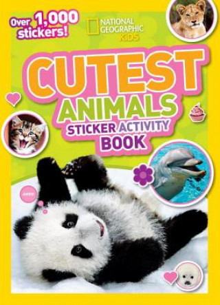 National Geographic Kids Cutest Animals Sticker Activity Book (National Geographic Society)(Brožovaná)
