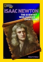 World History Biographies: Isaac Newton : The Scientist Who Changed Everything