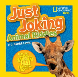 National Geographic Kids Just Joking Animal Riddles