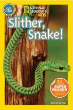 National Geographic Readers: Slither, Snake!