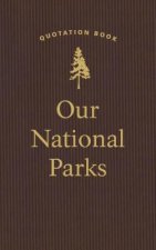 Our National Parks Quotation Book