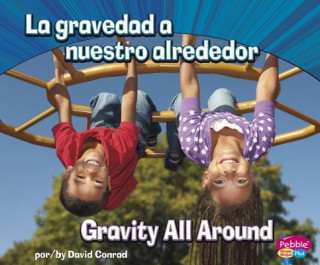 La gravedad a nuestro alrededor / Gravity All Around